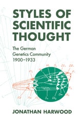 cover of Styles of Scientific Thought: The German Genetics Community, 1900-1933