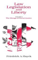 cover of Law, Legislation and Liberty, Volume 2: The Mirage of Social Justice