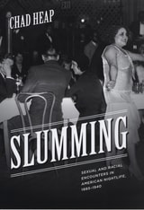 cover of Slumming: Sexual and Racial Encounters in American Nightlife, 1885-1940