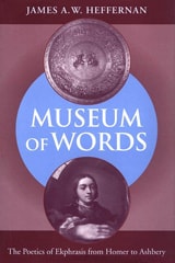 cover of Museum of Words: The Poetics of Ekphrasis from Homer to Ashbery