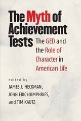 cover of The Myth of Achievement Tests: The GED and the Role of Character in American Life