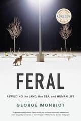 cover of Feral: Rewilding the Land, the Sea, and Human Life