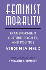 cover of Feminist Morality: Transforming Culture, Society, and Politics