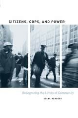 cover of Citizens, Cops, and Power: Recognizing the Limits of Community