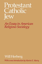 cover of Protestant--Catholic--Jew: An Essay in American Religious Sociology