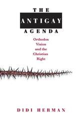 cover of The Antigay Agenda: Orthodox Vision and the Christian Right