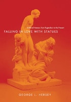 cover of Falling in Love with Statues: Artificial Humans from Pygmalion to the Present