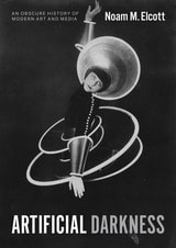 cover of Artificial Darkness: An Obscure History of Modern Art and Media