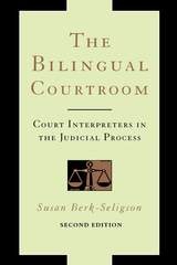 cover of The Bilingual Courtroom: Court Interpreters in the Judicial Process, Second Edition