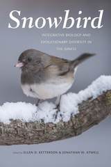 cover of Snowbird: Integrative Biology and Evolutionary Diversity in the Junco