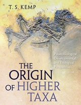 cover of The Origin of Higher Taxa: Palaeobiological, Developmental, and Ecological Perspectives
