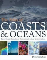 cover of The Atlas of Coasts and Oceans: Ecosystems, Threatened Resources, Marine Conservation