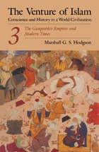 cover of The Venture of Islam, Volume 3: The Gunpowder Empires and Modern Times