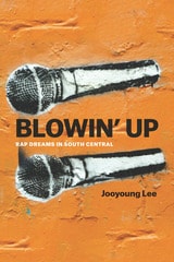 cover of Blowin' Up: Rap Dreams in South Central