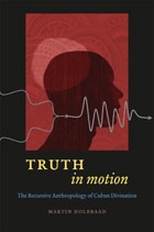 cover of Truth in Motion: The Recursive Anthropology of Cuban Divination