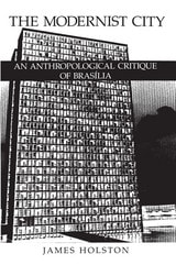 cover of The Modernist City: An Anthropological Critique of Brasilia