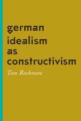 cover of German Idealism as Constructivism
