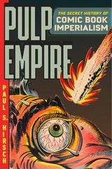 cover of Pulp Empire: The Secret History of Comic Book Imperialism