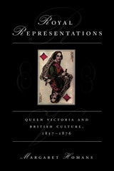 cover of Royal Representations: Queen Victoria and British Culture, 1837-1876