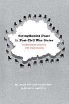 cover of Strengthening Peace in Post-Civil War States: Transforming Spoilers into Stakeholders