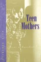 cover of Teen Mothers--Citizens or Dependents?