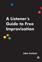 cover of A Listener's Guide to Free Improvisation