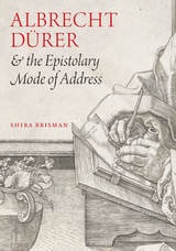 cover of Albrecht Dürer and the Epistolary Mode of Address