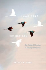 cover of Imagining Extinction: The Cultural Meanings of Endangered Species