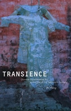 cover of Transience: Chinese Experimental Art at the End of the Twentieth Century