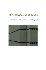 cover of The Holocaust of Texts: Genocide, Literature, and Personification