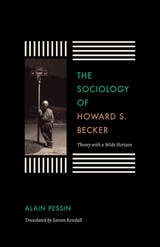 cover of The Sociology of Howard S. Becker: Theory with a Wide Horizon