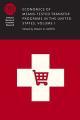 cover of Economics of Means-Tested Transfer Programs in the United States, Volume I