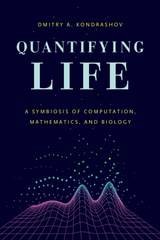 cover of Quantifying Life: A Symbiosis of Computation, Mathematics, and Biology