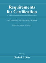 cover of Requirements for Certification of Teachers, Counselors, Librarians, Administrators for Elementary and Secondary Schools, Eighty-first Edition, 2016-2017