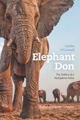 cover of Elephant Don: The Politics of a Pachyderm Posse