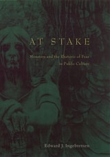 cover of At Stake: Monsters and the Rhetoric of Fear in Public Culture