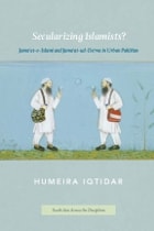 cover of Secularizing Islamists?: Jama'at-e-Islami and Jama'at-ud-Da'wa in Urban Pakistan