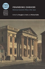cover of Founding Choices: American Economic Policy in the 1790s