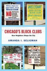 cover of Chicago's Block Clubs: How Neighbors Shape the City