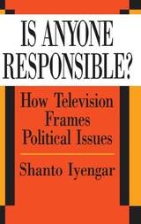 cover of Is Anyone Responsible?: How Television Frames Political Issues