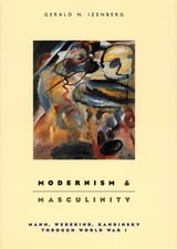 cover of Modernism and Masculinity: Mann, Wedekind, Kandinsky through World War I