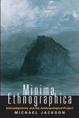 cover of Minima Ethnographica: Intersubjectivity and the Anthropological Project