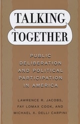 cover of Talking Together: Public Deliberation and Political Participation in America