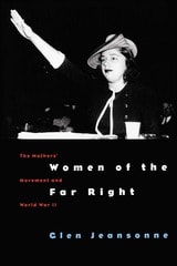 cover of Women of the Far Right: The Mothers' Movement and World War II