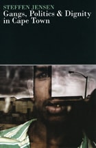 cover of Gangs, Politics and Dignity in Cape Town