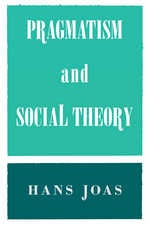 cover of Pragmatism and Social Theory