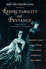 cover of Respectability and Deviance: Nineteenth-Century German Women Writers and the Ambiguity of Representation
