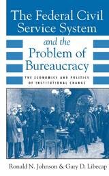 cover of The Federal Civil Service System and the Problem of Bureaucracy: The Economics and Politics of Institutional Change