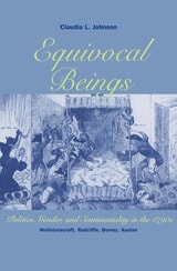 cover of Equivocal Beings: Politics, Gender, and Sentimentality in the 1790s--Wollstonecraft, Radcliffe, Burney, Austen