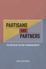 cover of Partisans and Partners: The Politics of the Post-Keynesian Society